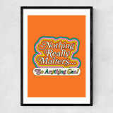 Nothing Really Matters Narrow Black Frame