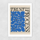 Trust The Process by Parrott Paints Unframed Print