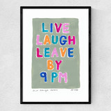 Live Laugh Leave by 9PM Narrow Black Frame