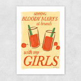 Bloody Mary's at Brunch with My Girls Unframed Print