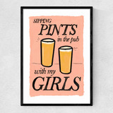 Pints in the Pub with My Girls