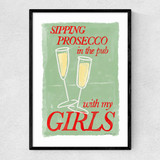 Prosecco in the Pub with My Girls Narrow Black Frame