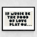 If Music be the Food of Love Medium Black Frame