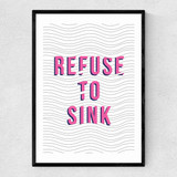 Refuse to Sink Narrow Black Frame