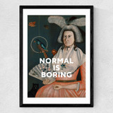 Normal Is Boring Medium Black Frame