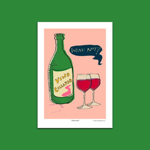 Wine Not? Unframed Print