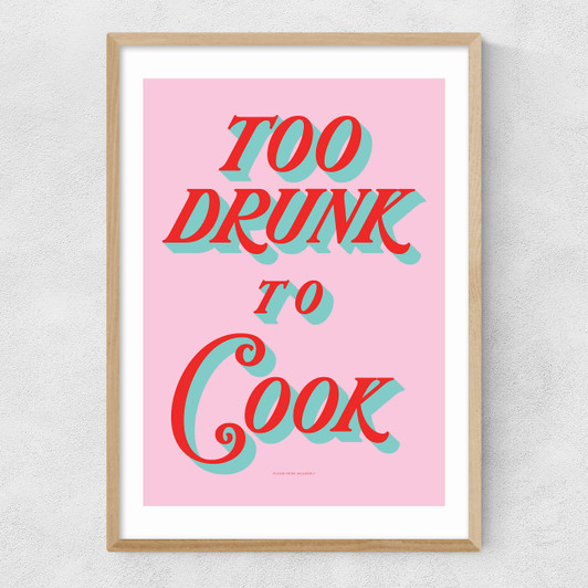 Too Drunk to Cook Narrow Oak Frame
