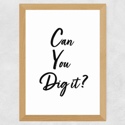 Can You Dig It? Wide Oak Frame