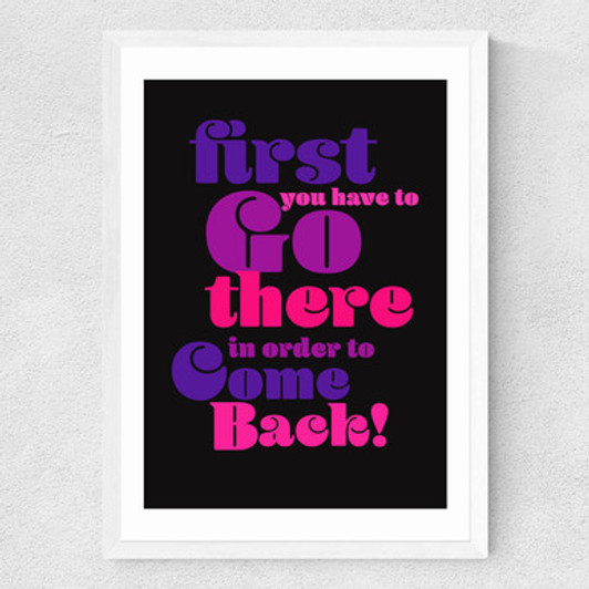 First You Have To Go There Medium White Frame