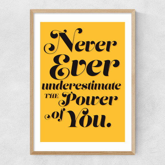 Never Underestimate the Power of You Narrow Oak Frame