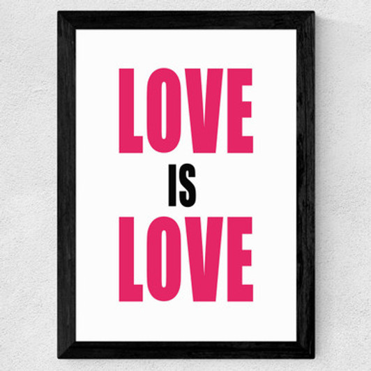 Love is Love in Pink Wide Black Frame
