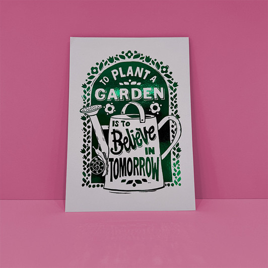 To Plant a Garden Foil Unframed Print