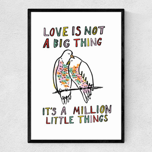 Love Is Not A Big Thing Narrow Black Frame