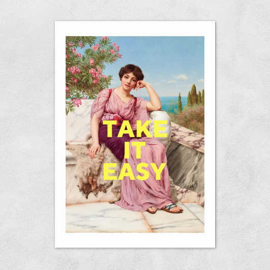Take It Easy by Oh Fine! Art