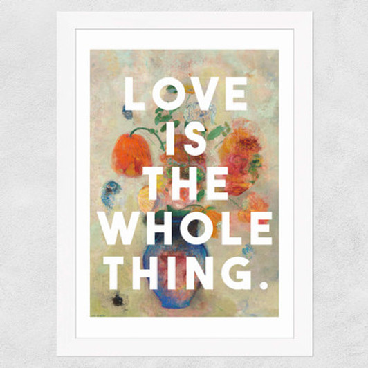 Love Is The Whole Thing Wide White Frame