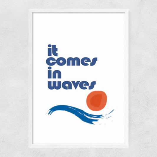 It Comes In Waves by Fan Club Narrow White Frame