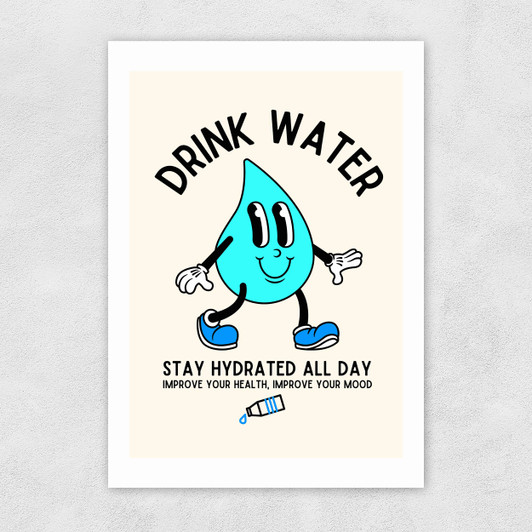 Drink Water Unframed Print