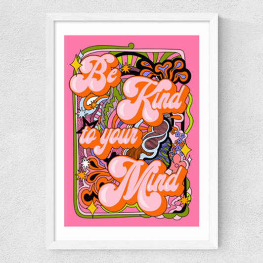 Be Kind To Your Mind Medium White Frame