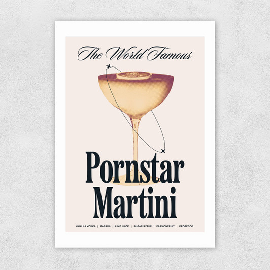 Pornstar Martini Unframed Print