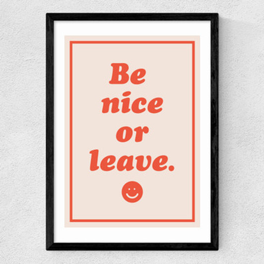 Be Nice Or Leave Medium Black Frame