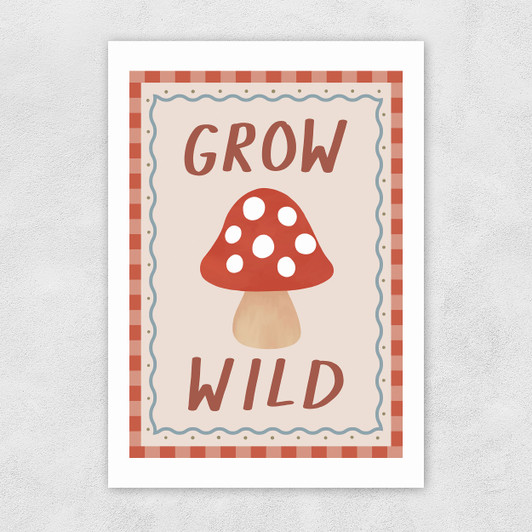 Grow Wild Unframed Print