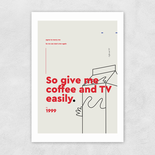 Coffee And TV Unframed Print