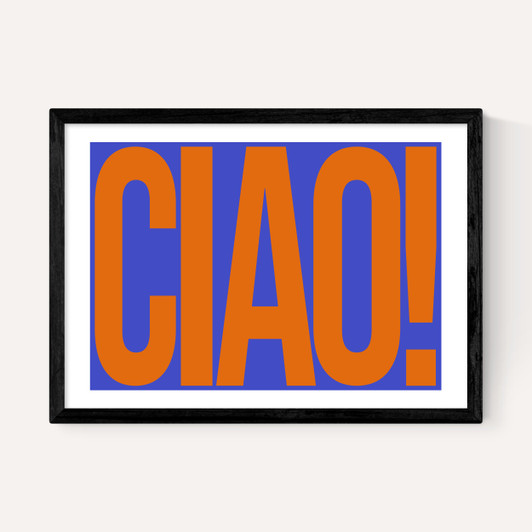 Ciao by Luxe Poster Co
