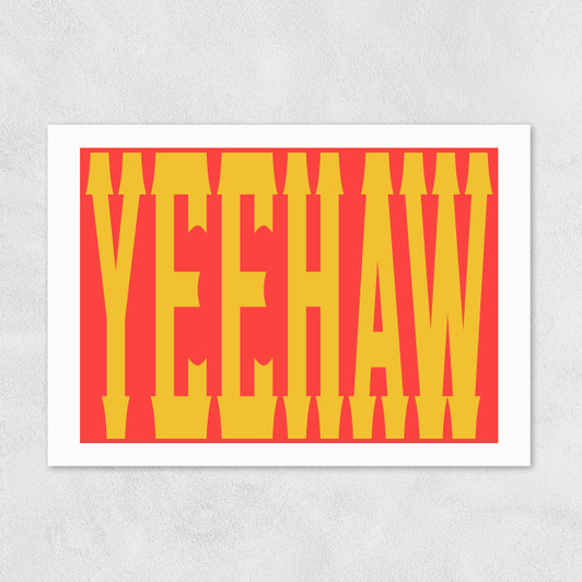 Yeehaw Unframed Print
