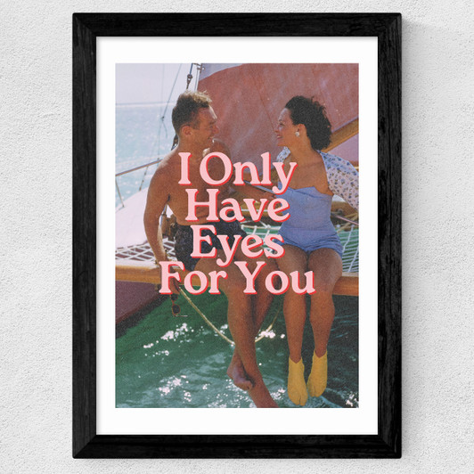 Only Have Eyes For You Wide Black Frame