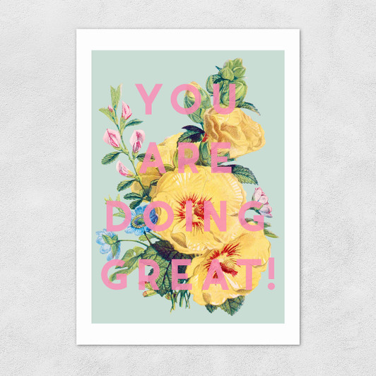 You Are Doing Great Unframed Print