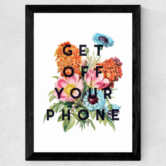 Get Off Your Phone Wide Black Frame