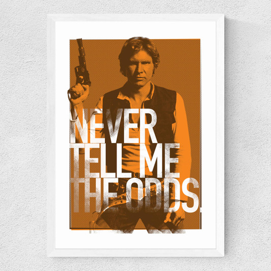 Never Tell Me The Odds Medium White Frame