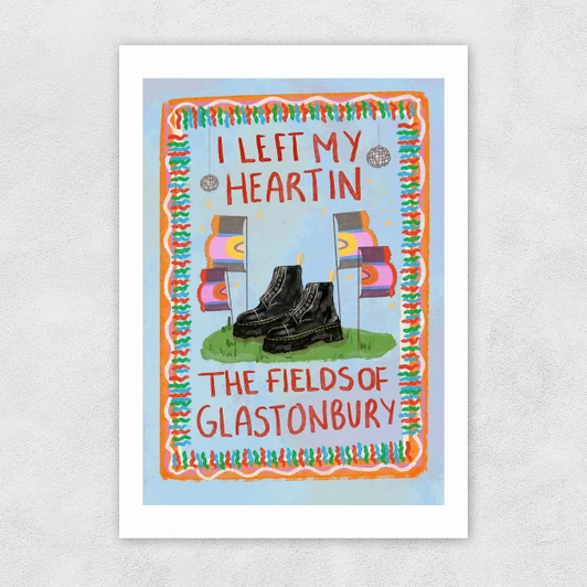 I Left My Heart In The Fields Of Glasto Unframed Print