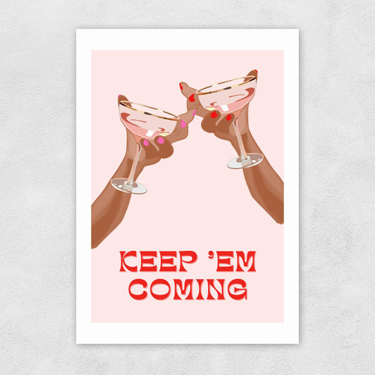 Keep 'Em Coming Unframed Print