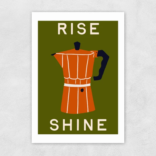Rise and Shine
