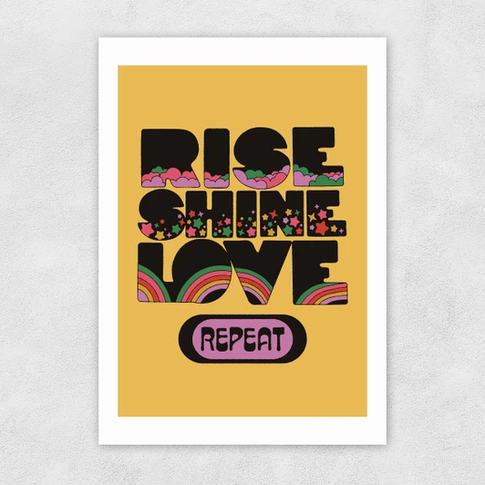 Rise Shine Love Unframed Print