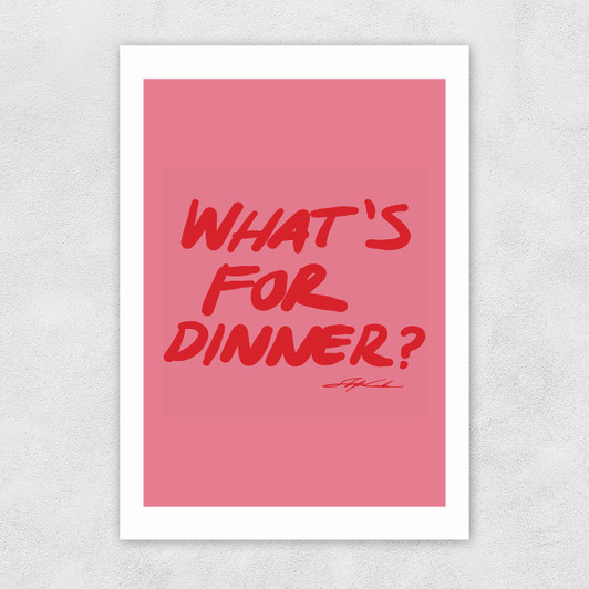 What's For Dinner Pink Unframed Print