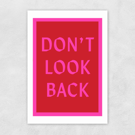 Don't Look Back Unframed Print