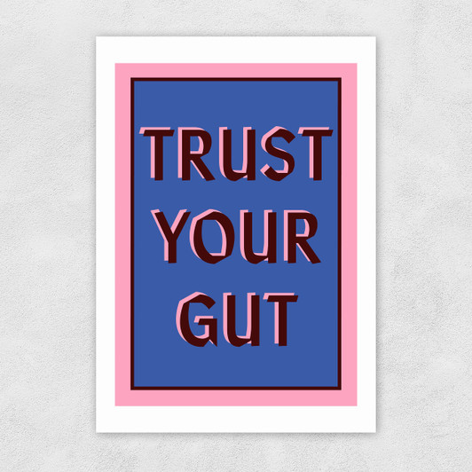 Trust Your Gut Unframed Print