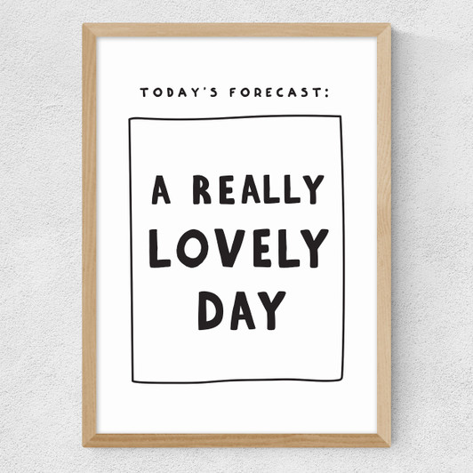 Today's Forecast: A Really Lovely Day Medium Oak Frame