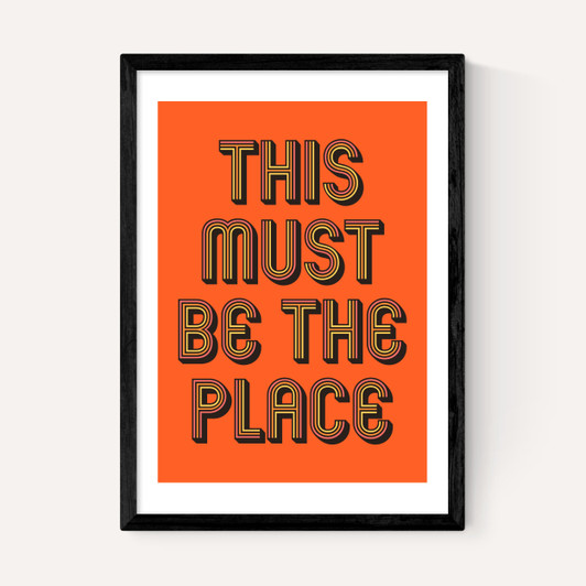 This Must Be The Place (Orange)