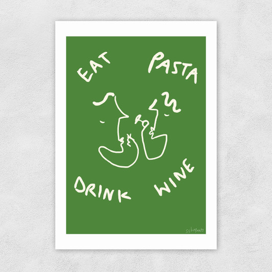 Eat Pasta Drink Wine Unframed Print
