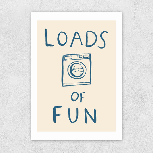 Loads Of Fun Unframed Print