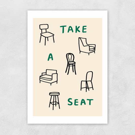 Take A Seat Unframed Print