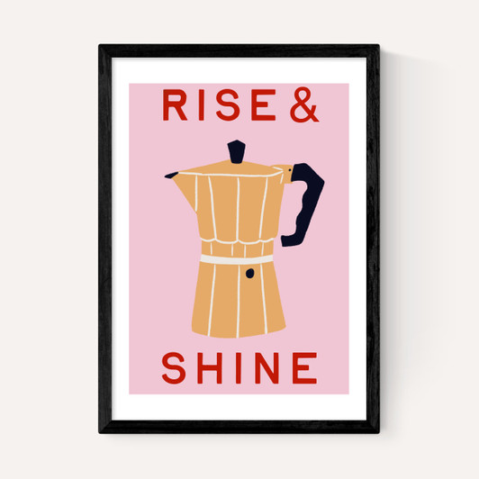 Rise & Shine