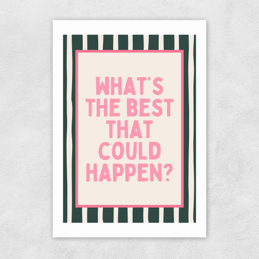 What's The Best That Could Happen (Forest) Unframed Print