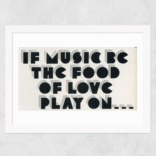 If Music be the Food of Love Wide White Frame