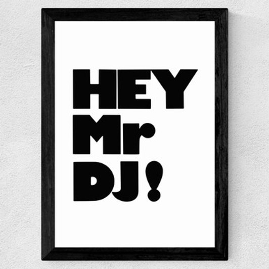 Hey Mr. DJ! Wide Black Frame