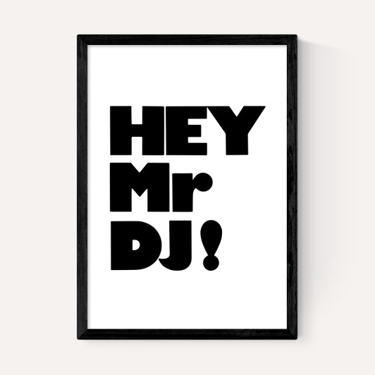 Hey Mr. DJ!