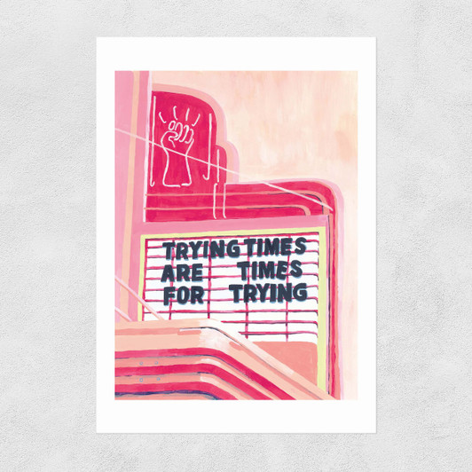 Trying times Unframed Print